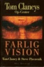 book cover of Tom Clancys op-center Farlig vision by Tom Clancy