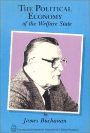 book cover of The political economy of the welfare state by James M. Buchanan