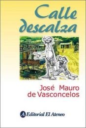 book cover of Calle Descalza by José Mauro de Vasconcelos