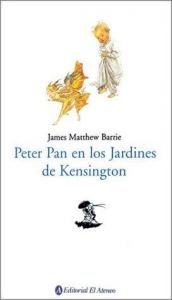 book cover of Peter Pan En Los Jardines de Kensington by James Matthew Barrie