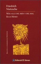 book cover of Mas Alla del Bien y del Mal - Ecce Homo by ฟรีดริช นีทเชอ