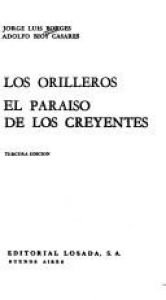 book cover of Los orilleros. El paraiso de los creyentes by Jorge Luis Borges