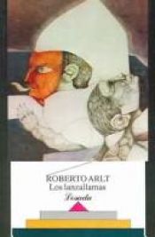 book cover of Lanzallamas, Los by Roberto Arlt
