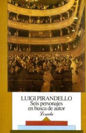 book cover of Seis personajes en busca de autor by Luigi Pirandello