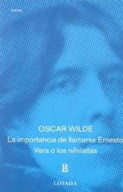 book cover of La Importancia de llamarse Ernesto ; Vera o los nihilistas by Oscar Wilde