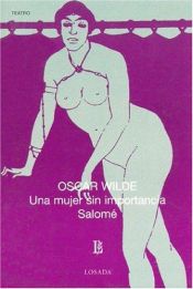 book cover of Una Mujer Sin Importancia, Salome by Oscar Wilde