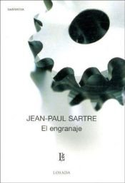book cover of El Engranaje (Biblioteca Clasica Y Contemporanea) by Jean-Paul Sartre