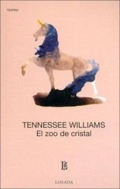 book cover of El zoo de cristal by Tennessee Williams