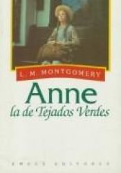 book cover of Ana la de Tejas Verdes by Eliza Gatewood Warren|Joseph Miralles|Lucy Maud Montgomery|Lyne Drouin