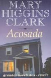 book cover of Acosada by Mary Higgins Clark