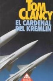 book cover of El cardenal del Kremlin by Tom Clancy