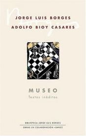 book cover of Museo: Textos inéditos by Jorge Luis Borges