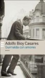 book cover of Guirnalda con amores : cuentos by Adolfo Bioy Casares