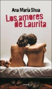book cover of Los amores de Laurita by Ana María Shua