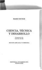 book cover of Ciencia, técnica y desarrollo by Mario Bunge
