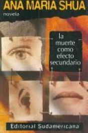 book cover of La muerte como efecto secundario by Ana María Shua