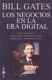 book cover of Los negocios en la era digital by Bill Gates