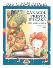 book cover of Caracol presta su casa (Los Caminadores) by Ana María Shua