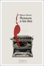 book cover of Rosaura a Las Diez by Marco Denevi