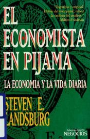 book cover of El Economista En Pijama by Steven Landsburg
