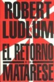 book cover of El Retorno de Los Matarese by Robert Ludlum