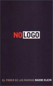 book cover of No logo: El Poder De Las Marcas by Naomi Klein