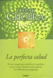book cover of La Perfecta Salud by Deepak Chopra