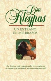 book cover of Un Extraño En Mis Brazos by Lisa Kleypas