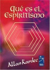 book cover of O Que é o Espiritismo? by Allan Kardec
