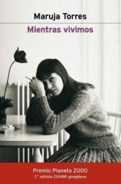 book cover of Mientras vivimos by Maruja Torres