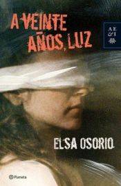 book cover of A veinte años, Luz by Elsa Osorio