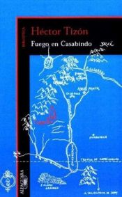 book cover of Fuego En Casabindo by Héctor Tizón