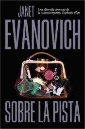 book cover of Sobre La Pista by Janet Evanovich