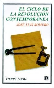 book cover of El Ciclo De La Revolucion Contemporanea (70 Aniversario Fce) by Jose Luis Romero