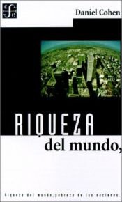 book cover of Riqueza Del Mundo, Pobreza De Las Nacioines by Daniel Cohen