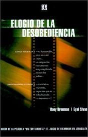 book cover of Elogio de la desobediencia by Eyal Sivan|Rony Brauman