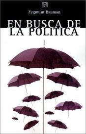 book cover of En Busca De LA Política by Zygmunt Bauman