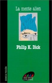 book cover of The Alien Mind by Philip K. Dick