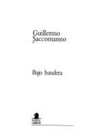 book cover of Bajo Bandera by Guillermo Saccomanno