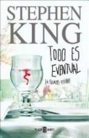 book cover of Todo es eventual: 14 relatos oscuros by Stephen King