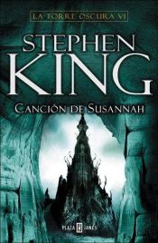 book cover of Cancion de Susannah: La Torre Oscura VI by Stephen King