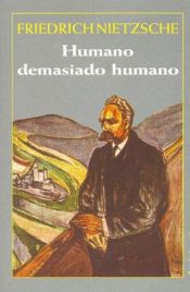 book cover of Humano, demasiado humano by Friedrich Nietzsche