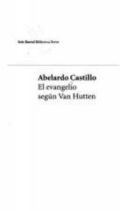book cover of El Evangelio según Van Hutten by Abelardo Castillo