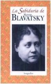 book cover of La Sabiduria De Mme.blavatsky by Helena Petrovna Blavatsky
