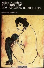 book cover of El libro de los amores ridículos by Milan Kundera