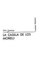 book cover of La casilla de los Morelli by Julio Cortazar