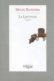 book cover of La Lentitud (Fabula (Tusquets Editores)) by Milan Kundera