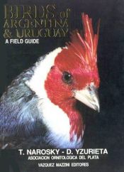 book cover of Birds of Argentina & Uruguay by Tito Narosky