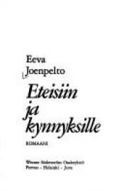 book cover of Eteisiin ja kynnyksille : romaani (Finnish Edition) by Eeva Joenpelto