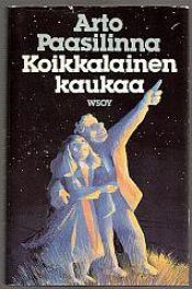 book cover of Koikkalainen kaukaa by Άρτο Πααζιλίννα